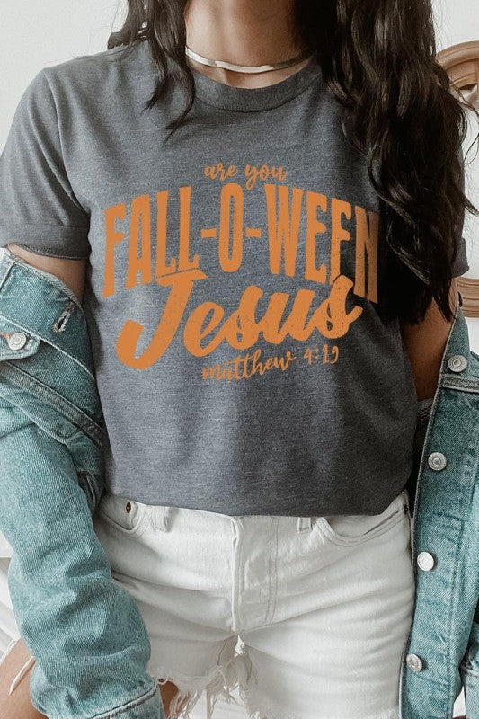 Are You Fall O Ween Jesus Graphic Tee