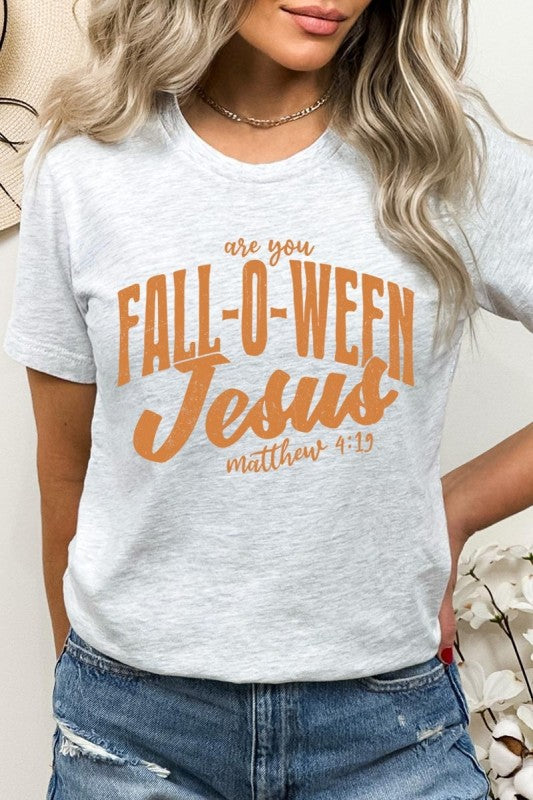 Are You Fall O Ween Jesus Graphic Tee
