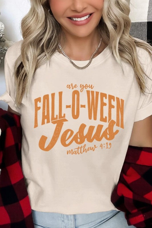 Are You Fall O Ween Jesus Graphic Tee