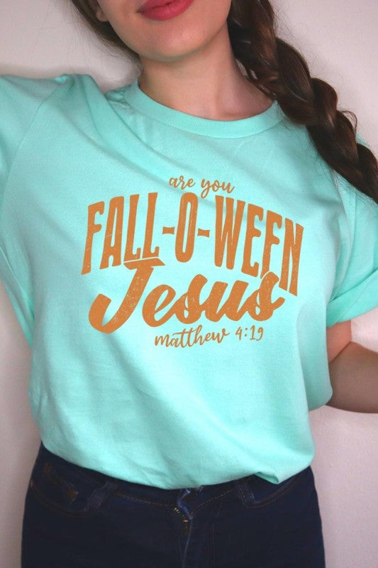 Are You Fall O Ween Jesus Graphic Tee