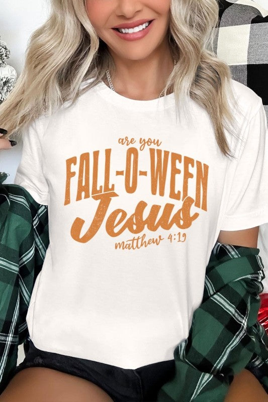 Are You Fall O Ween Jesus Graphic Tee