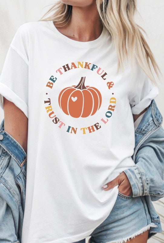 Be Thankful & Trust In The Lord Graphic Tee Top